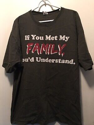 If You Met My Family Understand Funny 2Xl Soft T Shirt Sister Brother Tee Anvil