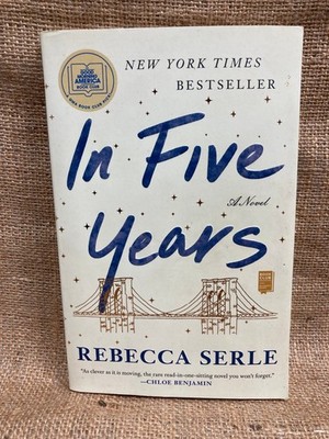 Rebecca Serle In Five Years Trade Paperback Fiction Like New Condition