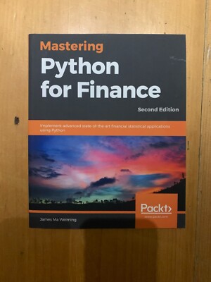 Mastering Python for Finance : Implement Advanced State-Of-the-art Financial...