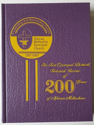 The First Episcopal District's Historical Review of 200 Years of African Method
