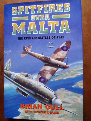 SPITFIRES OVER MALTA,  Air Battles 1942,  by Brian Cull,   HC,  New