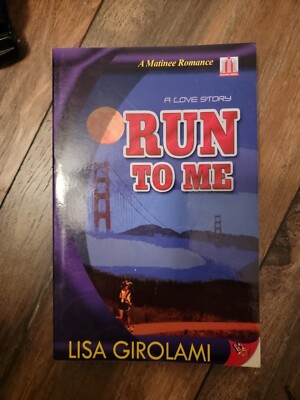 Run to Me By Lisa Girolami RUNNING FICTION - PB