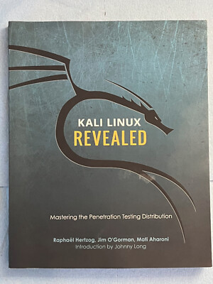 Kali Linux Revealed: Mastering the Penetration Testing Distribution - GOOD