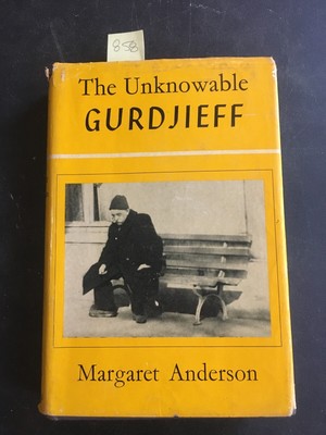 THE UNKNOWABLE GURDJIEFF by Margaret Anderson 1962 First Edition Hardcover 