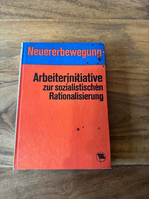 Neuererbewegung Arbeiterinitative Zur Sozialistischen Rationalisierung Ddr 1973