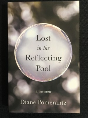 LOST IN THE REFLECTING POOL Memoir SIGNED by Author DIANE POMERANTZ New PB Quik!
