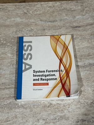ISSA : System Forensics, Investigation, and Response 3rd Ed