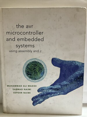 AVR Microcontroller and Embedded Systems: Using Assembly and C