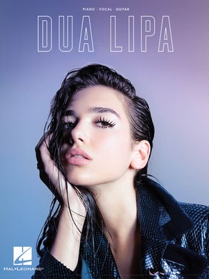 Dua Lipa 2019 for Piano Vocal Sheet Music Guitar Chords Lyrics 17 Pop Songs Book