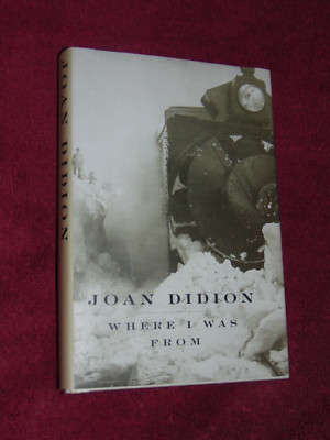 2003 1st/2nd HB/DJ BOOK: ''WHERE I WAS FROM'' BY JOAN DIDION