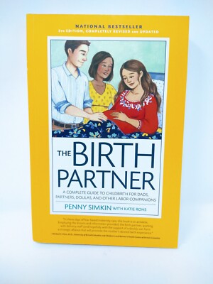 Birth Partner: A Complete Guide to Childbirth for Dads & All Labor Companions