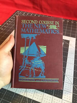 Vintage 1946 Second Course In The New Mathematics Edgerton and Carpenter 