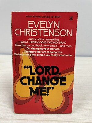  LORD CHANGE ME  by Evelyn Christenson 1977