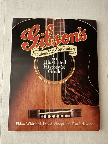 コレクション Gibson Book GIBSON Fabulous Flat-Top Guitars Illustrated History & Guide