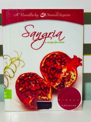 Sangria: A Recipe for Love! 2009 PB Undercover Utopia Book by Manuela Requena