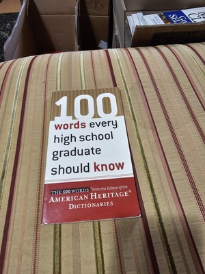 100 Words Ser.: 100 Words Every High School Graduate Should Know by American...