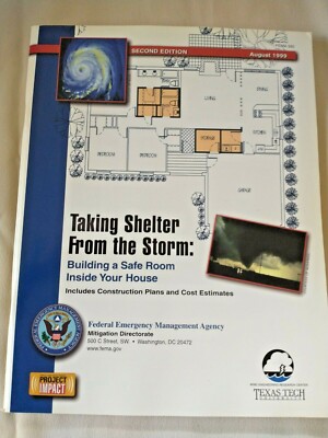 TAKING SHELTER FROM THE STORM: BUILDING A SAFE ROOM INSIDE YOUR HOUSE  FEMA 1999