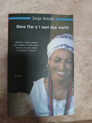 AMADO - DONA FLOR E I SUOI DUE MARITI - ED: GARZANTI - ANNO: 2016 (LM)