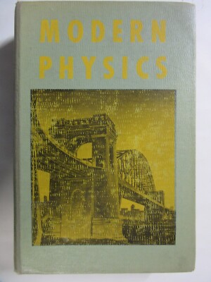 MODERN PHYSICS by Dull, Melcalfe & Brooks Hard Cover 1955 Textbook