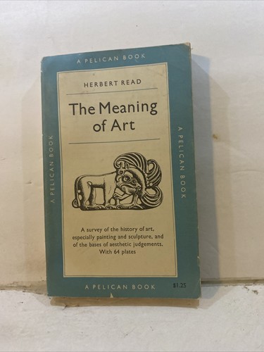 The Meaning Of Art - Herbert Read (Paperback, 1959) | eBay