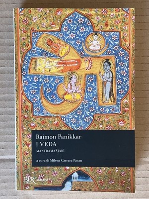 Raimon Panikkar - I VEDA MANTRAMANJARI - Rizzoli Bur 2016 volume unico