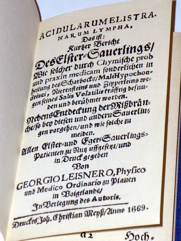 Georg Leisner: Kurtzer Bericht Des Elster-Sauerlings (Faksimile Von 1669)