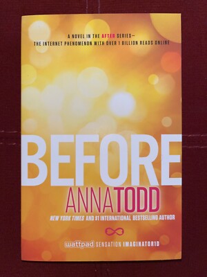 Before ( After Series ) by Anna Todd. Paperback. Brand new. 