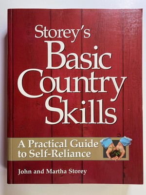 Storey's Basic Country Skills A Practical Guide to Self Reliance -1999 Paperback