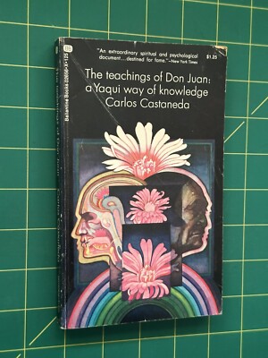 The Teachings of Don Juan: a Yaqui Way of Knowledge by Carlos Castaneda