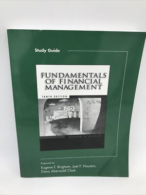Fundamentals Of Financial Management Tenth Edition Study Guide Brigham & Houston