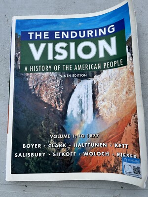 The Enduring Vision A History of the American People Volume 1: To 1877 - 9TH ED