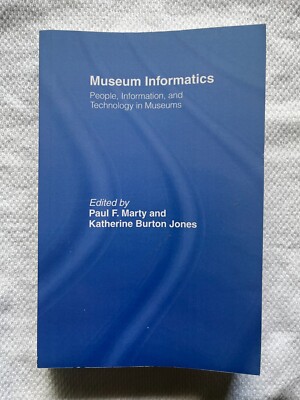 Museum Informatics: People, Information and Technology *NEW (Paperback, 2009)