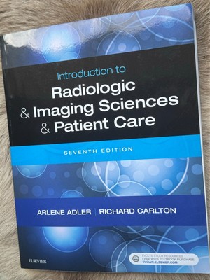 Introduction to Radiologic & Imaging Sciences & Patient Care Seventh Edition