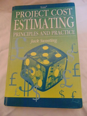 Project Cost Estimating Principles and Practice Jack Sweeting Hardcover 1997