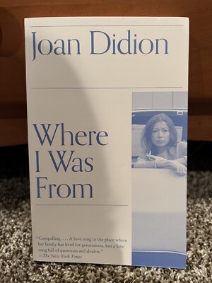 Where I Was From by Didion, Joan