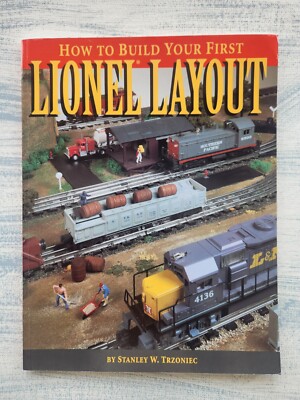 How to Build Your First Lionel Layout by Stanley Trzoniec 1994/NOS/Lionel Trains