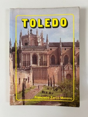 Francisco Zarco Moreno: Toledo/ Editorial Everest, 1983
