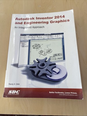 Autodesk Inventor 2014 and Engineering Graphics by Randy Shih (2013, Trade...