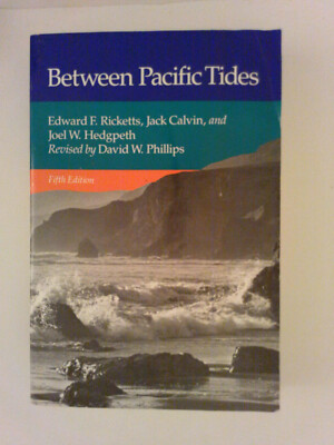 Between Pacific Tides : Fifth Edition by Jack Calvin and Edward F. Ricketts...