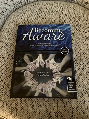 Becoming Aware: A Text/Workbook for Human Relations and Personal Adj - GOOD