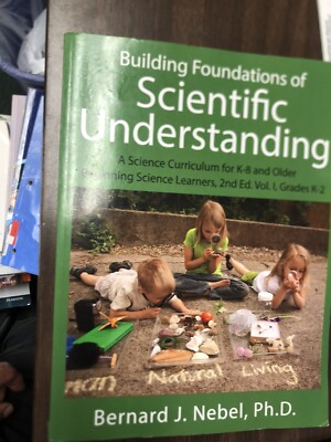 Building Foundations of Scientific Understanding: A Science Curriculum for K...