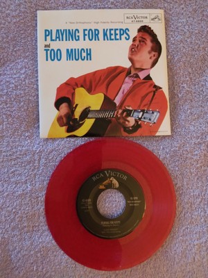 ELVIS PRESLEY PLAYING FOR KEEPS/TOO MUCH RED VINYL 45&PICTURE SLEEVE NM-MINT