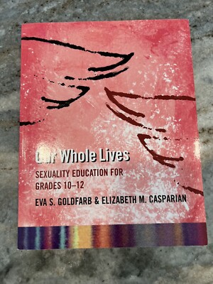 Our Whole Lives, Sexuality Education Grades 10-12, By Eva S. Goldfarb - Pristine