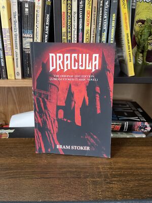 Dracula: The Original 1897 Edition (A Bram Stoker Classic Novel) SC 2022
