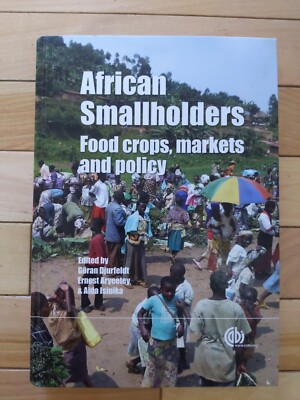 African Smallholders : Food Crops, Markets and Policy by Aida Isinika (2011,...