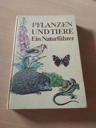 PFLANZEN UND TIERE - Ein Naturführer  