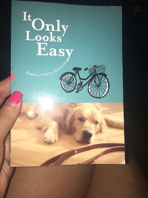 It Only Looks Easy by Swallow, Pamela Curtis, EUC