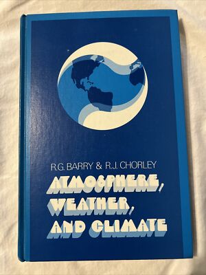 Atmosphere, Weather, And Climate By R.G. Barry 1970