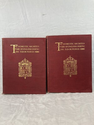 Domestic Architecture Of England During The Tudor Period Volumes 1 and 2 (1929)