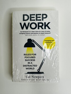 Deep Work: Rules for Focused Success in a Distracted World Paperback- SEALED